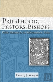 Priesthood, Pastors, Bishops