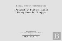 Priestly Rites And Prophetic Rage
