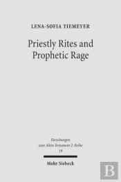 Priestly Rites And Prophetic Rage