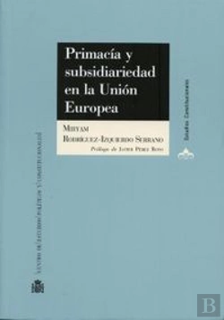Bertrand.pt - Primacía Y Subsidiariedad En La Unión Europea