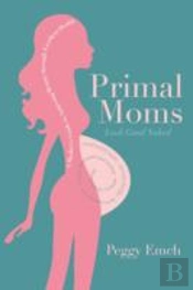 Primal Moms Look Good Naked