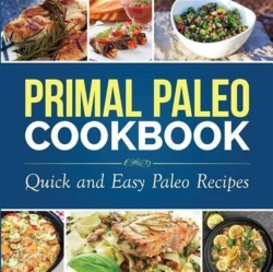 Bertrand.pt - Primal Paleo Cookbook: Quick And Easy Pa