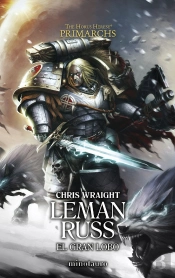 Primarchs Nº 02 Leman Russ: El Gran Lobo
