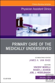 Primary Care Of The Medically Underserved, An Issue Of Physician Assistant Clinics