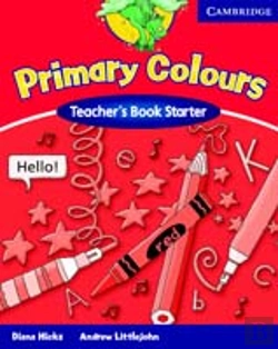 Bertrand.pt - Primary Colours Teacher'S Book Starter