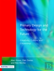Primary Design And Technology For The Future