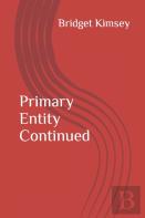 Primary Entity Continued