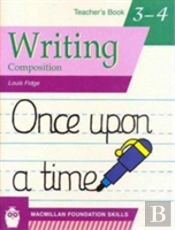 Primary Foundation Skills: Writing 3 & 4teacher'S Book
