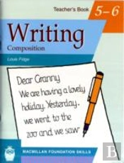 Primary Foundation Skills: Writing 5 & 6teacher'S Book
