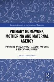 Primary Homework, Mothering And Maternal Agency