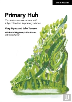 Bertrand.pt - Primary Huh: Curriculum Conversations With Subject Leaders In Primary Schools