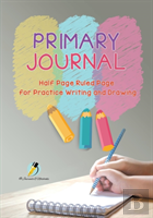 Primary Journal Half Page Ruled Pages For Practice Writing And Drawing