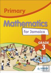 Primary Mathematics For Jamaica: Grade 3 Student'S Book