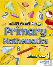 Primary Mathematics For Trinidad And Tobago Infant Book 1