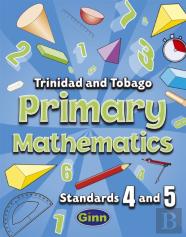 Primary Mathematics For Trinidad And Tobago Pupil Book 4 And 5