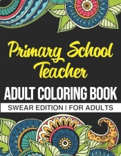 Primary School Teacher Adult Coloring Book