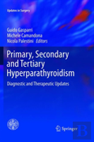 Primary, Secondary And Tertiary Hyperparathyroidism