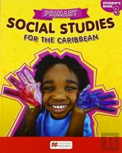 Primary Social Studies For The Caribbean Student'S Book 3