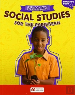 Bertrand.pt - Primary Social Studies For The Caribbean Student'S Book 4