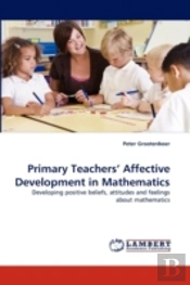 Primary Teachers' Affective Development In Mathematics