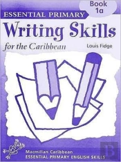 Primary Writing Skills For The Caribbeanworkbook 1a