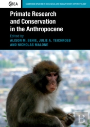 Primate Research And Conservation In The Anthropocene