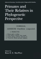 Primates And Their Relatives In Phylogenetic Perspective