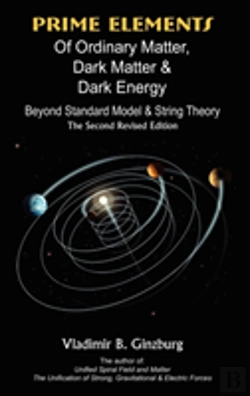 Bertrand.pt - Prime Elements Of Ordinary Matter, Dark Matter & Dark Energy - Beyond Standard Model & String Theory