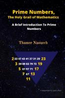 Prime Numbers, The Holy Grail Of Mathematics