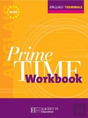 Prime Time; Anglais ; Terminale ; Cahier D'Exercices (Édition 2006)