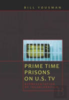 Prime Time Prisons On U.S. Tv