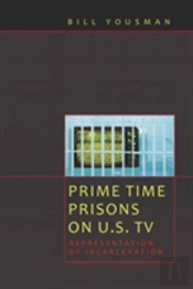 Prime Time Prisons On U.S. Tv