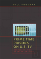 Prime Time Prisons On U.S. Tv