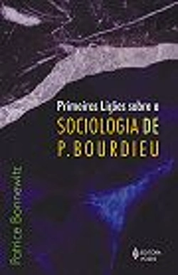 Bertrand.pt - Primeiras Lições Sobre Sociologia de Pierre Bordieu