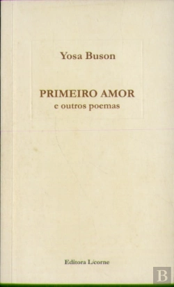 Bertrand.pt - Primeiro Amor e Outros Poemas