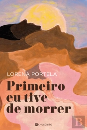 Primeiro Eu Tive de Morrer