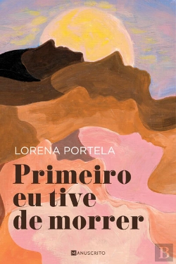 Bertrand.pt - Primeiro Eu Tive De Morrer