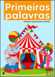 Primeiros Passos Para a Escrita - Primeiras Palavras