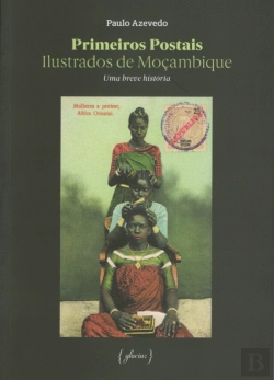 Bertrand.pt - Primeiros Postais Ilustrados de Moçambique
