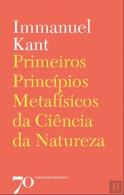 Bertrand.pt - Primeiros Princípios Metafísicos da Ciência da Natureza 