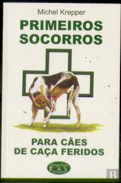 Bertrand.pt - Primeiros Socorros para Cães de Caça Feridos