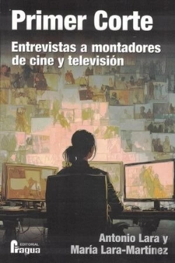 Bertrand.pt - Primer Corte. Entrevistas A Montadores De Cine Y Television