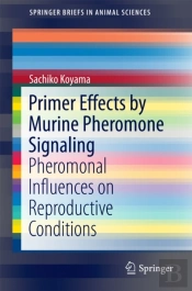 Primer Effects By Murine Pheromone Signaling