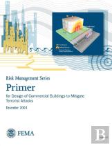 Primer For Design Of Commercial Buildings To Mitigate Terrorist Attacks (Risk Management Series)