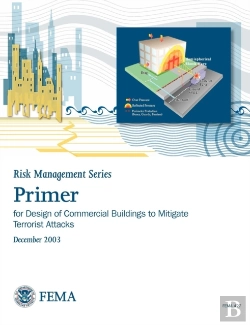 Bertrand.pt - Primer For Design Of Commercial Buildings To Mitigate Terrorist Attacks (Risk Management Series)
