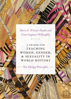 Bertrand.pt - Primer For Teaching Women, Gender, And Sexuality In World History