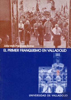 Bertrand.pt - Primer Franquismo En Valladolid, El