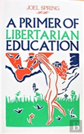 Primer Of Libertarian Education