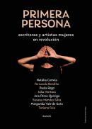Primera Persona: Escritoras y Artistas Mujeres en Revolución