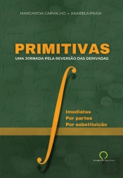 Primitivas - Uma Jornada pela Reversão das Derivadas